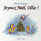 Couverture du livre « Joyeux Noël, Ollie ! » de Dunrea Olivier aux éditions Kaleidoscope