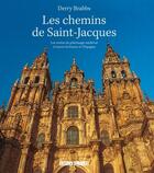 Couverture du livre « Les chemins de Saint-Jacques » de Derry Brabbs aux éditions Sud Ouest Editions