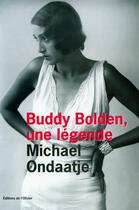 Couverture du livre « Buddy Bolden, une légende » de Michael Ondaatje aux éditions Editions De L'olivier