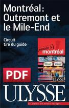 Couverture du livre « Montréal ; Outremont et le Mile-End » de  aux éditions Ulysse