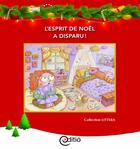 Couverture du livre « L'esprit de Noël a disparu! » de Diane Pageau aux éditions Editio