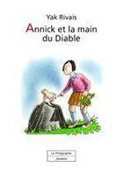 Couverture du livre « Annick et la main du Diable » de Yak Rivais aux éditions Le Polygraphe