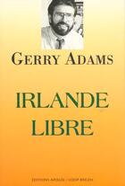 Couverture du livre « Irlande libre » de Adam G. aux éditions Apogee