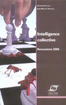 Couverture du livre « Intelligence collective. rencontres 2006 » de Penalva J-M. aux éditions Presses De L'ecole Des Mines