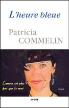 Couverture du livre « L'heure bleue » de Patricia Commelin aux éditions Gunten
