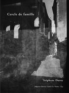 Couverture du livre « Cercle de famille » de Stephane Duroy aux éditions Filigranes