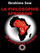 Couverture du livre « La philosophie africaine » de Ibrahima Sow aux éditions Nouvelles Editions Numeriques Africaines