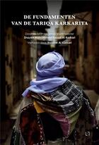 Couverture du livre « De fundamenten van de Tariqa Karkariya » de Mohammed Al Karkari et Ihssane Faouzi Al Karkari aux éditions Anwar