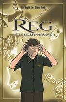 Couverture du livre « Reg et le secret onirique » de Brigitte Burlot aux éditions Artus Febur