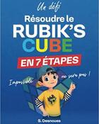 Couverture du livre « Résoudre le rubik s cube en 7 étapes » de Sebastien Desnoues aux éditions Desnoues Sebastien