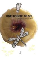 Couverture du livre « Une pointe de sel » de Celine Ruquier Gaudriot aux éditions Yubi