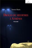 Couverture du livre « Drôles de meurtres à Athènes » de Yannis Maris aux éditions Belles Etrangeres