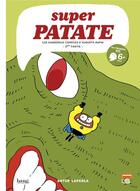 Couverture du livre « Super Patate t.9 : les dangereux caprices d'Augusta Rupin t.2 » de Artur Laperla aux éditions Bang