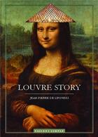 Couverture du livre « Louvre story » de Jean-Pierre De Lipowski aux éditions Bookelis