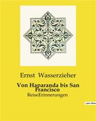 Couverture du livre « Von Haparanda bis San Francisco : ReiseErinnerungen » de Wasserzieher Ernst aux éditions Culturea