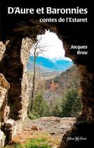 Couverture du livre « D'Aure et Baronnies, contes de l'Estaret » de Jacques Brau aux éditions Monhelios