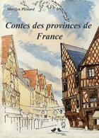 Couverture du livre « Contes des provinces de France » de Marilyn Plenard aux éditions A Vol D'oiseaux