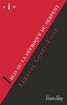 Couverture du livre « Iblis ou la défroque du serpent » de Armande Gobry-Valle aux éditions Viviane Hamy