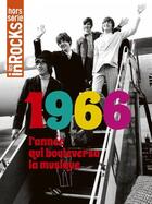 Couverture du livre « Les inrocks hs. 1966 l'annee qui bouleversa la musique fevrier 2016 » de  aux éditions Les Inrocks