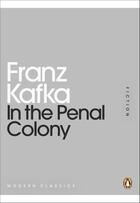 Couverture du livre « In the Penal Colony » de Franz Kafka aux éditions Penguin Books Ltd Digital