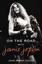 Couverture du livre « On the Road with Janis Joplin » de Cooke John Byrne aux éditions Penguin Group Us