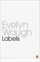 Couverture du livre « Labels » de Evelyn Waugh aux éditions Penguin Books Ltd Digital