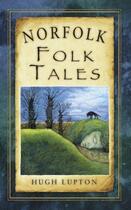 Couverture du livre « Norfolk Folk Tales » de Lupton Hugh aux éditions History Press Digital