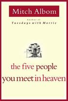 Couverture du livre « THE FIVE PEOPLE YOU MEET IN HEAVEN » de Mitch Albom aux éditions Hyperion