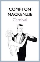 Couverture du livre « Carnival » de Compton Mackenzie aux éditions Murray John Digital