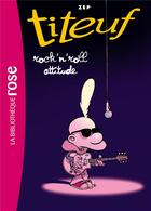 Couverture du livre « Titeuf Tome 16 : Titeuf, rock'n'roll attitude » de Zep et Shirley Anguerrand aux éditions Hachette Jeunesse