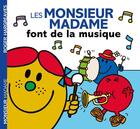 Couverture du livre « Les Monsieur Madame font de la musique » de Roger Hargreaves aux éditions Hachette Jeunesse