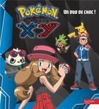 Couverture du livre « Pokémon - la série XY ; un duo de choc ! » de  aux éditions Hachette Jeunesse