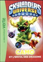 Couverture du livre « Skylanders Universe Tome 13 : Camo et l'envol des dragons » de Martin Zeller et Collectif aux éditions Hachette Jeunesse