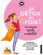 Couverture du livre « Ma détox du foie » de Patricia Riveccio aux éditions Larousse