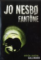 Couverture du livre « Fantôme » de Jo NesbO aux éditions Gallimard