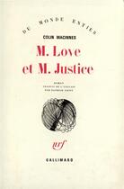 Couverture du livre « M. love et m. justice » de Colin Macinnes aux éditions Gallimard