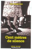 Couverture du livre « Cent metres de silence » de Jim Thompson aux éditions Gallimard