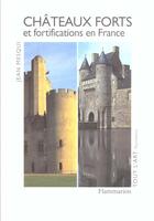 Couverture du livre « Chateaux forts et fortifications en france » de Mesqui Jean aux éditions Flammarion