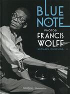 Couverture du livre « Blue note » de Francis Wolff et Michael Cuscuna aux éditions Flammarion