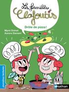 Couverture du livre « La famille Clafoutis : drôle de pizza ! » de Aurore Damant et Mymi Doinet aux éditions Nathan