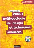 Couverture du livre « Vhdl ; Methodologie De Design Et Techniques Avancees » de Thierry Schneider aux éditions Dunod