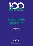 Couverture du livre « L'économie circulaire » de Herve Ross-Carre et Anne Benady aux éditions Afnor