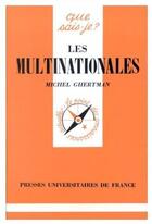 Couverture du livre « Les multinationales » de Ghertman M. aux éditions Que Sais-je ?