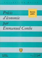 Couverture du livre « Precis d'economie » de Emmanuel Combe aux éditions Puf