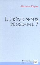 Couverture du livre « Reve nous pense-t-il ? (le) » de Maurice Dayan aux éditions Puf