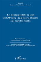 Couverture du livre « Les mondes possibles au seuil du xxie siecle : de la theorie litteraire a de nouvelles realites - vo » de Buisson/Peyraga aux éditions L'harmattan