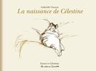 Couverture du livre « Ernest et Célestine : la naissance de Célestine » de Gabrielle Vincent aux éditions Casterman