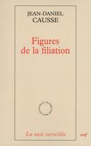 Couverture du livre « Figures de la filiation » de Causse Jd aux éditions Cerf
