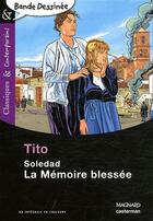 Couverture du livre « Soledad Tome 4 : la mémoire blessée » de Tito aux éditions Magnard
