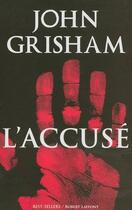 Couverture du livre « L'accusé » de John Grisham aux éditions Robert Laffont